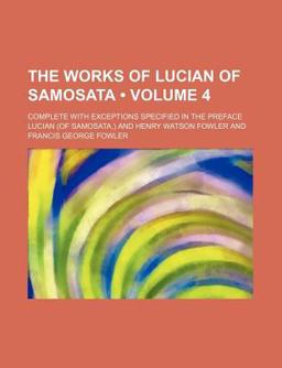 The Works of Lucian of Samosata