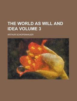 The World As Will and Ide