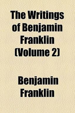 The Writings of Benjamin Franklin