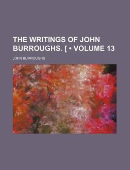 The Writings of John Burroughs [V 1-20
