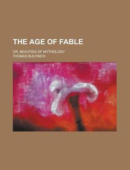 The Age of Fable