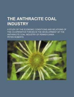 The Anthracite Coal Industry