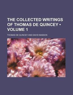 The Collected Writings of Thomas de Quincey