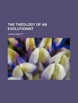 The Theology of an Evolutionist