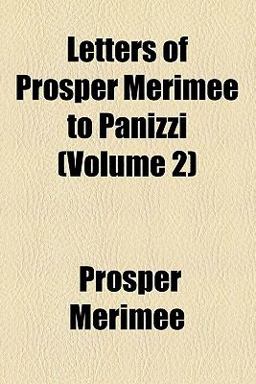 Letters of Prosper Mérimée to Panizzi