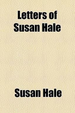 Letters of Susan Hale