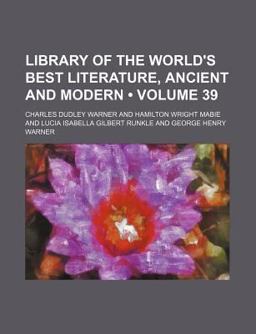 Library of the World's Best Literature, Ancient and Modern