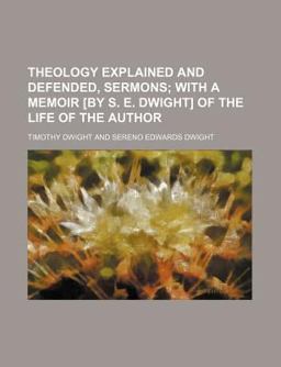 Theology Explained and Defended, Sermons Theology Explained and Defended, Sermons