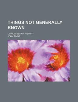Things Not Generally Known