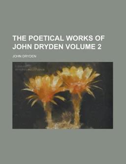 The Poetical Works of John Dryden