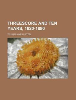 Threescore and Ten Years, 1820-1890