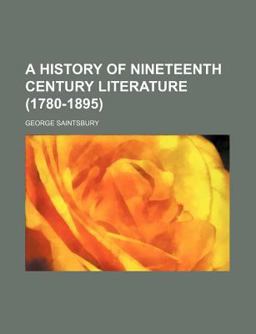 A History of Nineteenth Century Literature