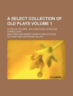 A Select Collection of Old Plays