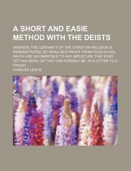 A Short and Easie Method with the Deists A Short and Easie Method with the Deists