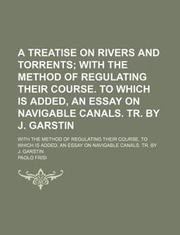 A Treatise on Rivers and Torrents