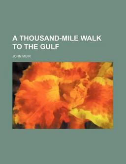 A Thousand-Mile Walk to the Gulf