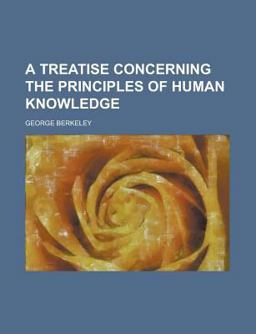 A Treatise Concerning the Principles of Human Knowledge