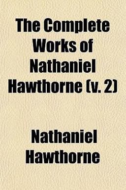 The Complete Works of Nathaniel Hawthorne
