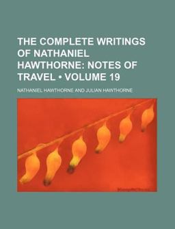 The Complete Writings of Nathaniel Hawthorne