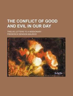 The Conflict of Good and Evil in Our Day