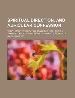 Spiritual Direction, and Auricular Confession