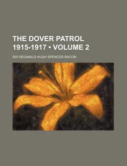 The Dover Patrol 1915-1917