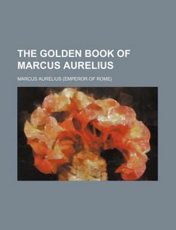 The Golden Book of Marcus Aurelius
