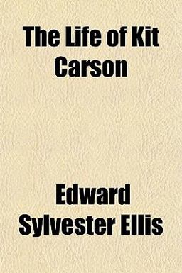 The Life of Kit Carson
