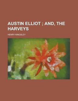 Austin Elliot; and, the Harveys