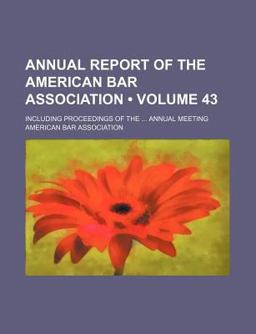 Annual Report of the American Bar Association
