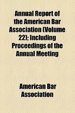 Annual Report of the American Bar Association