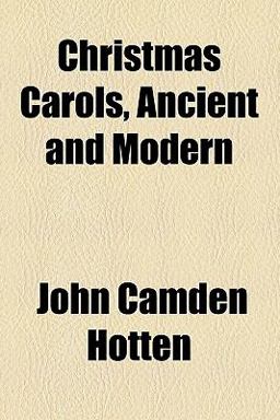 Christmas Carols, Ancient and Modern