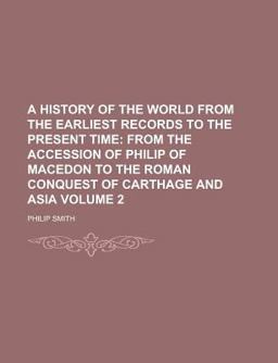 A History of the World from the Earliest Records to the Present Time