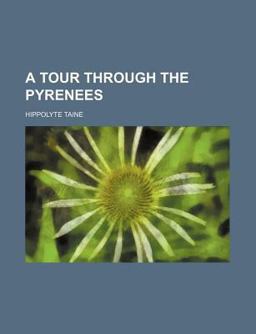 A Tour Through the Pyrenees