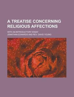 A Treatise Concerning Religious Affections