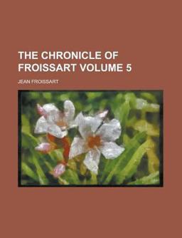 The Chronicle of Froissart