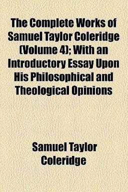 The Complete Works of Samuel Taylor Coleridge