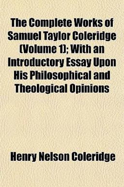 The Complete Works of Samuel Taylor Coleridge