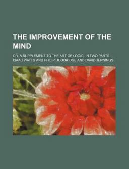 The Improvement of the Mind