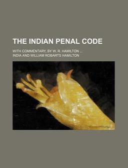 The Indian Penal Code