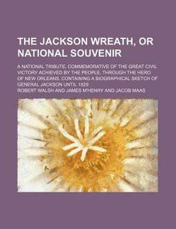 The Jackson Wreath, or National Souvenir