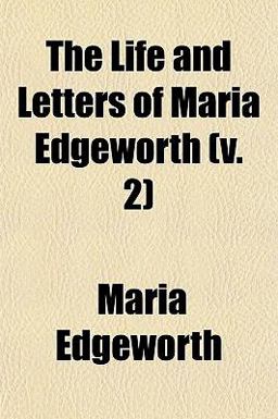 The Life and Letters of Maria Edgeworth