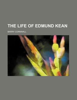 The Life of Edmund Kean