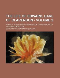 The Life of Edward, Earl of Clarendon