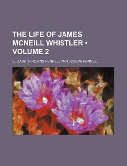 The Life of James Mcneill Whistler