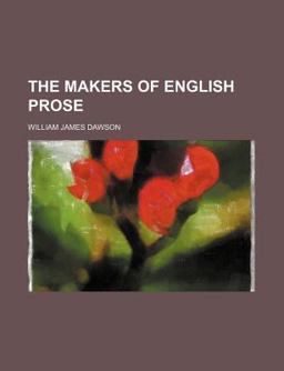 The Makers of English Prose The Makers of English Prose