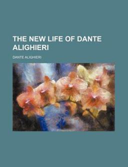 The New Life of Dante Alighieri