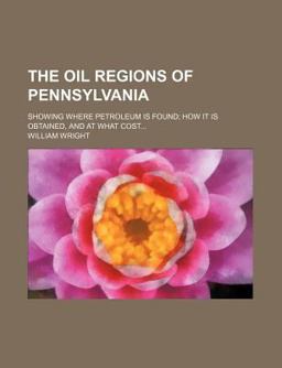The Oil Regions of Pennsylvania