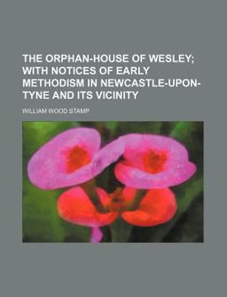 The Orphan-House of Wesley