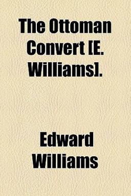 The Ottoman Convert [E Williams]